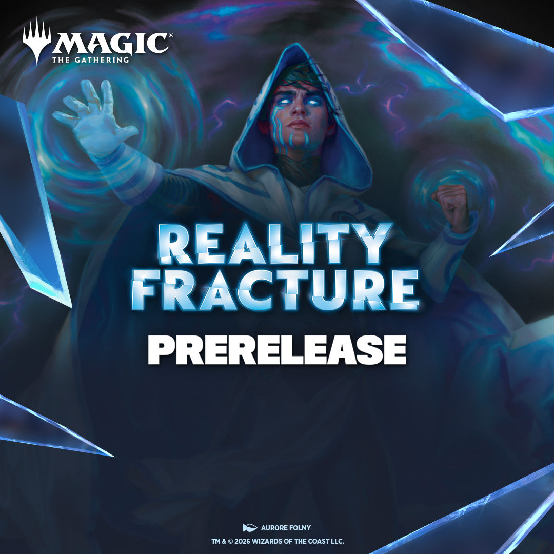 Reality Fracture Pre-Release Event Tickets